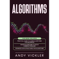 Algorithms: This book includes: Practical Guide to Learn Algorithms For Beginners + Design Algorithms to Solve Common Problems + A
