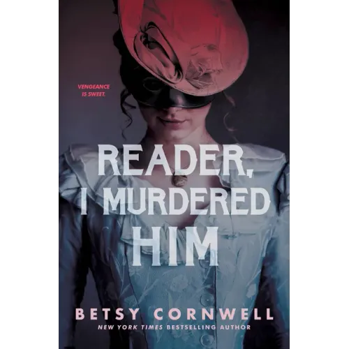 Reader, I Murdered Him