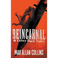Reincarnal and Other Dark Tales