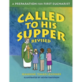 Called to His Supper: A Preparation for First Eucharist, Revised