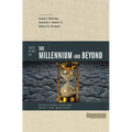 Three Views on the Millennium and Beyond