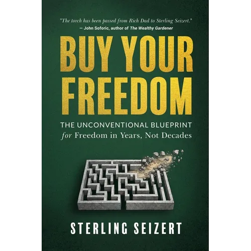 Buy Your Freedom: From Waiting on Retirement to Freedom in Years, Not Decades