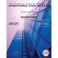 The Essential Guide to Passing the Structural Civil PE Exam Written in the form of Questions: 160 CBT Questions Every PE Candidate Must Answer
