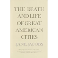 The Death and Life of Great American Cities