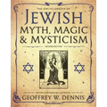 The Encyclopedia of Jewish Myth, Magic & Mysticism: Second Edition