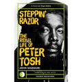 Steppin' Razor: The Rebel Life of Peter Tosh