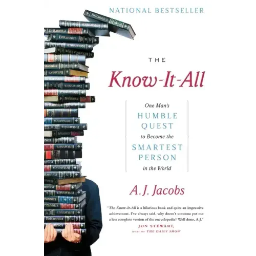 The Know-It-All: One Man's Humble Quest to Become the Smartest Person in the World