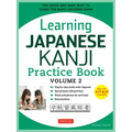 Learning Japanese Kanji Practice Book Volume 2: (Jlpt Level N4 & AP Exam) the Quick and Easy Way to Learn the Basic Japanese Kanji