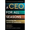 A CEO for All Seasons: Mastering the Cycles of Leadership