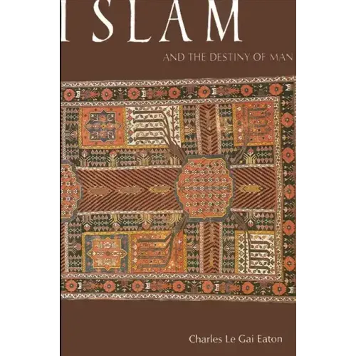 Islam and the Destiny of Man