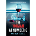 The Woman at Number 6: A gripping psychological thriller with a killer twist