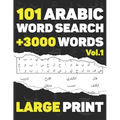 Arabic Word Search: 101 Puzzles in Arabic Language With Full Solutions - Large Print - Volume 1 - for all Familly members Adults, Kids & T
