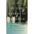 By the Waters of Paradise: An American Story of Racism and Rupture in a Jewish Family