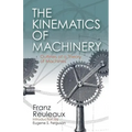 The Kinematics of Machinery: Outlines of a Theory of Machines