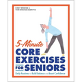 5-Minute Core Exercises for Seniors: Daily Routines to Build Balance and Boost Confidence