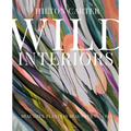 Wild Interiors: Beautiful Plants in Beautiful Spaces
