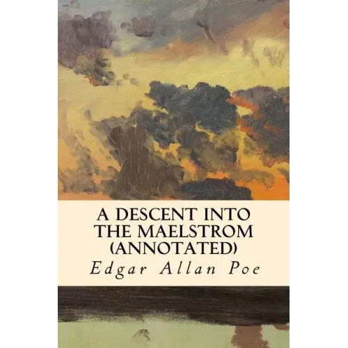 A Descent into the Maelstrom (annotated)