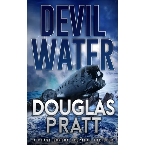 Devil Water: A Chase Gordon Tropical Thriller