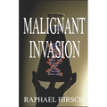 Malignant Invasion