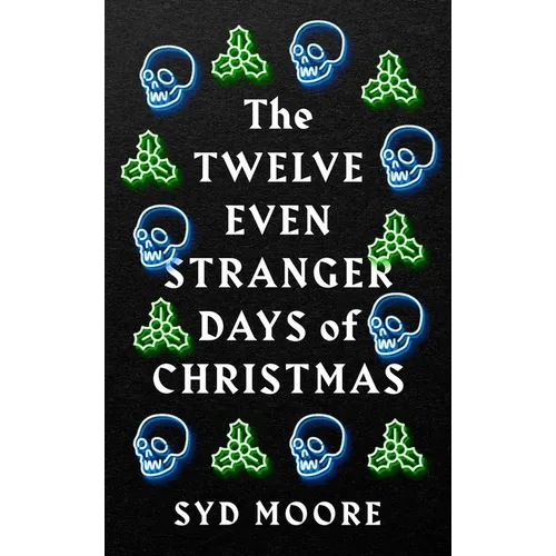 The Twelve Even Stranger Days of Christmas