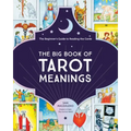 The Big Book of Tarot Meanings: The Beginner's Guide to Reading the Cards
