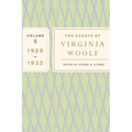 The Essays of Virginia Woolf, Vol. 5 1929-1932: The Virginia Woolf Library Authorized Edition
