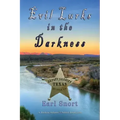 Evil Lurks In The Darkness: Even When Strong Men Stand Watch