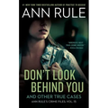 Don't Look Behind You: And Other True Cases