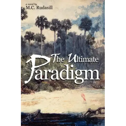 The Ultimate Paradigm
