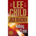 Nothing to Lose: A Jack Reacher Novel