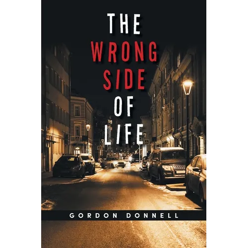 The Wrong Side of Life