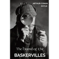 The Hound of the Baskervilles: The third of the four crime novels written by Sir Arthur Conan Doyle featuring the detective Sherlock Holmes.