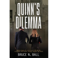 Quinn's Dilemma: Trapped Between The Justice Dept., The Mob and a Notorious Union Brings Intrigue, Violence and Murder
