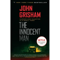 The Innocent Man: Murder and Injustice in a Small Town