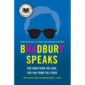 Bradbury Speaks: Too Soon from the Cave, Too Far from the Stars