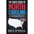 The Great Book of North Carolina: The Crazy History of North Carolina with Amazing Random Facts & Trivia