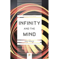 Infinity and the Mind: The Science and Philosophy of the Infinite