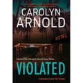 Violated: A nail-biting crime thriller packed with heart-pounding twists