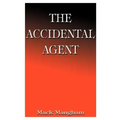 The Accidental Agent