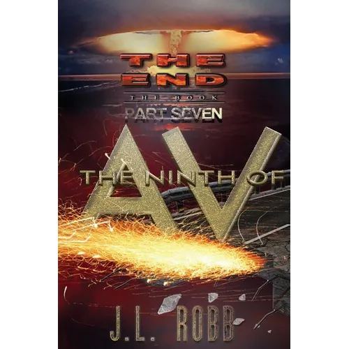 The End: The Book: Part Seven: The Ninth of AV