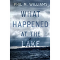 What Happened at the Lake
