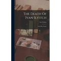 The Death Of Ivan Ilyitch: And Other Stories