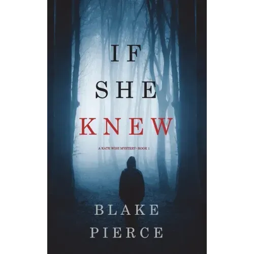 If She Knew (A Kate Wise Mystery-Book 1)