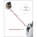 Spaces Speak, Are You Listening?: Experiencing Aural Architecture