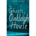 The Ghosts of Oakleigh House