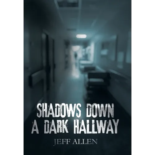 Shadows Down a Dark Hallway