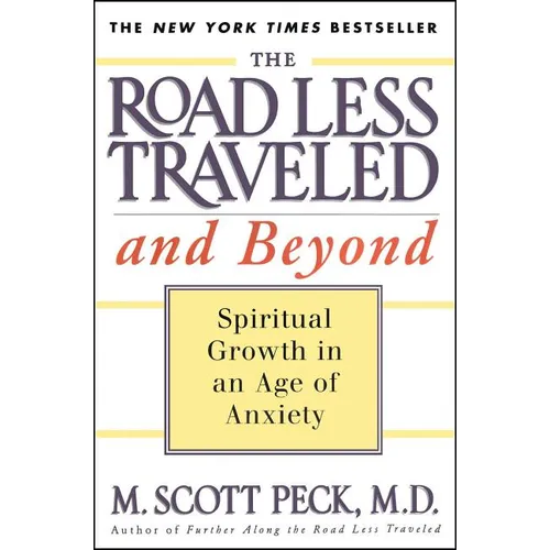 The Road Less Traveled and Beyond: Spiritual Growth in an Age of Anxiety