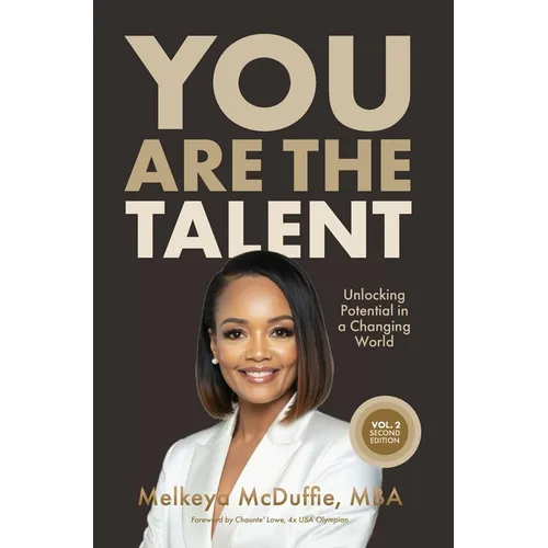 You Are The Talent: Unlocking Potential in a Changing World﻿