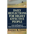 Daily Reflections for Highly Effective People: Living the Seven Habits of Highly Successful People Every Day