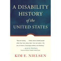 A Disability History of the United States